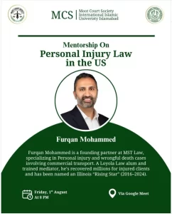 Promotional poster for a mentorship event on Personal Injury Law in the US. Founder Furqan Mohammed speaks at webinar, held online Friday, August 1st at 8 PM, organized by MCS IIUI.