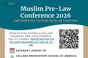 Muslim Pre-Law Conference 2026, August 29 at College Preparatory School of America in Lombard